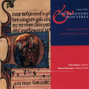 Songs of the Troubadours & Trouveres: Music and Poetry from Medieval France