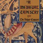 Folger Consort - A Medieval Tapestry: Instrumental and Vocal Music from the 12th through 14th Centuries