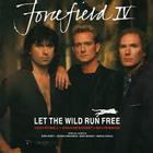 Forcefield - Forcefield IV - Let The Wild Run Free