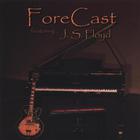 ForeCast - ForeCast featuring J. S. Floyd