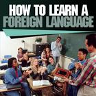 Foreign Language Institute - How to Learn a Foreign Language in Just Minutes Per Day