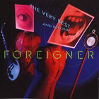 Foreigner - The Very Best...and Beyond