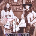 FOREST ROBIN - White Man Greed