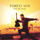 Forest Sun - For The Story