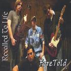 Foretold - Recalled To Life