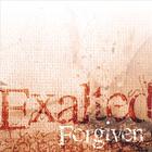 Forgiven - Exalted