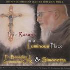 Fr. Benedict J. Groeschel & Simonetta - The Rosary is a Luminous Place