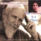 Fr. Benedict J. Groeschel & Simonetta - The Rosary is a Place