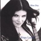 Fran Lucci - Blue Day