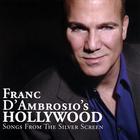 Franc D'Ambrosio - Franc D'Ambrosio's Hollywood - Songs From The Silver Screen