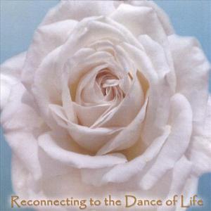 Reconnecting To The Dance Of Life