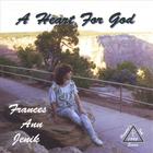 Frances Ann Jenik - A Heart For God
