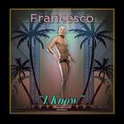 Francesco - I Know - EP