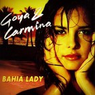Francis Goya - Bahia Lady (& Carmina)