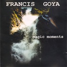 Francis Goya - Magic Moments