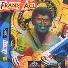 Frank Ace - It's About Time