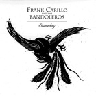 Frank Carillo and the Bandoleros - Someday