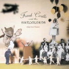 Frank Carillo and the Bandoleros - Bad Out There