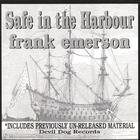 Frank Emerson - Safe in the Harbour