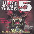 Frank Macchia and Tracy London - Little Evil Things, Volume V