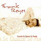 Frank Reyes - Cuando Se Quiere Se Puede