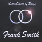 Frank Smith - Assemblance Of Rings
