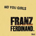 Franz Ferdinand - No You Girls (Remixes)