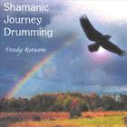 Frauke Rotwein - Shamanic Journey Drumming
