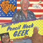Fred Blassie - Nothin' But A Pencil Neck Geek