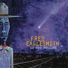 Fred Eaglesmith - 50-Odd Dollars