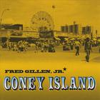Fred Gillen Jr. - Coney Island