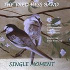 Fred Hess Band - Single Moment