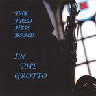 Fred Hess Band - In The Grotto