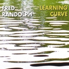Fred Randolph - Learning Curve