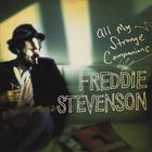 Freddie Stevenson - All My Strange Companions