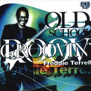 Old School Groovin with Freddie Terrell