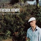 Fredrik Kempe - Songs For Your Broken Heart