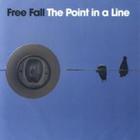 Free Fall - The Point In A Line