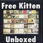 Free Kitten - Unboxed