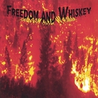 Freedom and Whiskey - Freedom and Whiskey