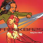 Freekbass - Body Over Mind