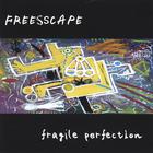 Freesscape - Fragile Perfection