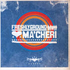 Freshlyground - Ma'cheri