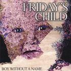 Friday's Child - Boy Without a Name