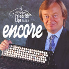Friedrich Lips - Encore