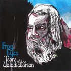 Frog Eyes - Tears of the Valedictorian