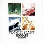 Frogg Cafe - Noodles