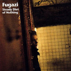 Fugazi - Steady Diet Of Nothing (Remastered 2004)