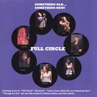 Full Circle - Something Old...something New
