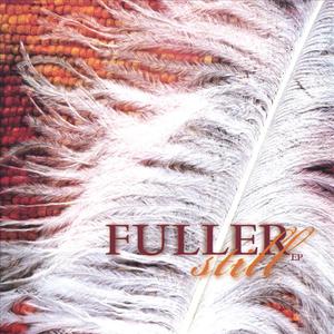 The Fuller Still EP